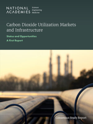 cover image of Carbon Dioxide Utilization Markets and Infrastructure